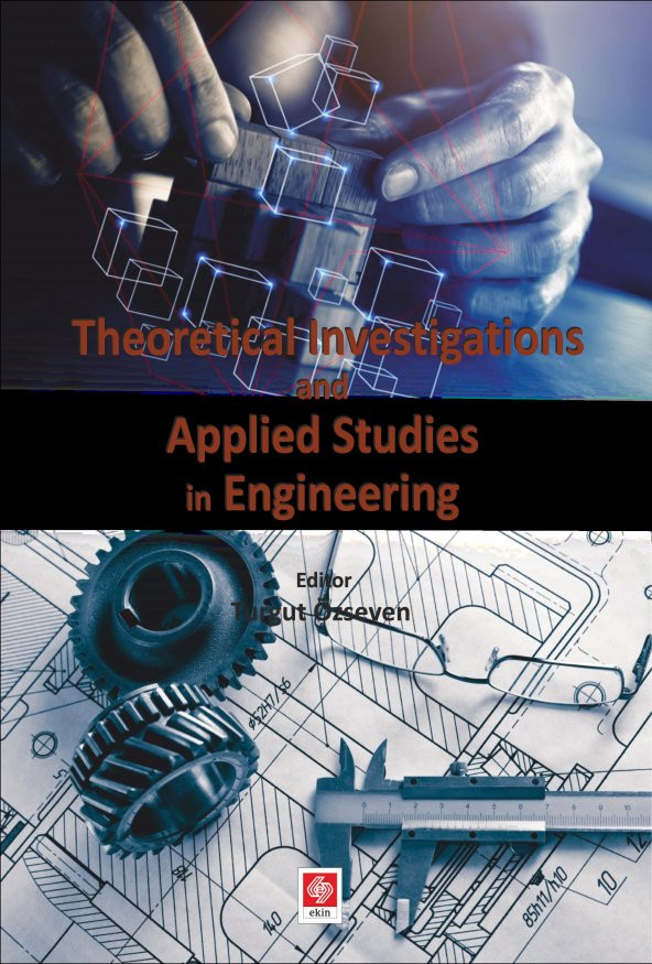 Theoretical Inv.and Applied Studies in Engineering Turgut Özseven - 1