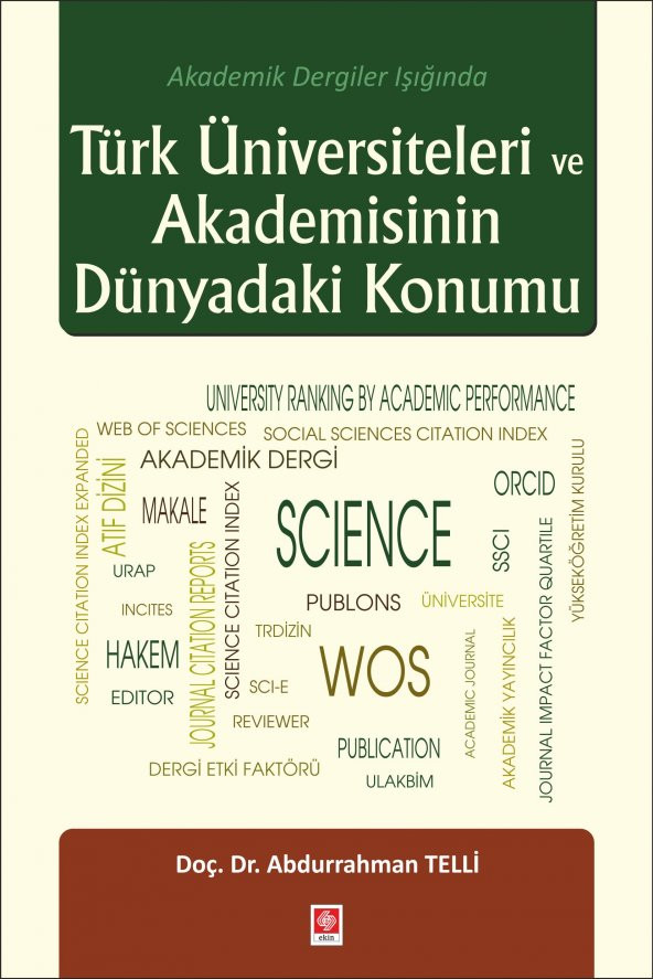 Türk Üniversiteleri ve Akademisinin Dünyadaki Konumu Abdurrahman Telli