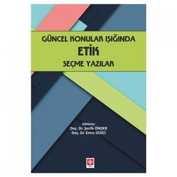 Güncel Konular Işığında Etik Seçme Yazılar - 1