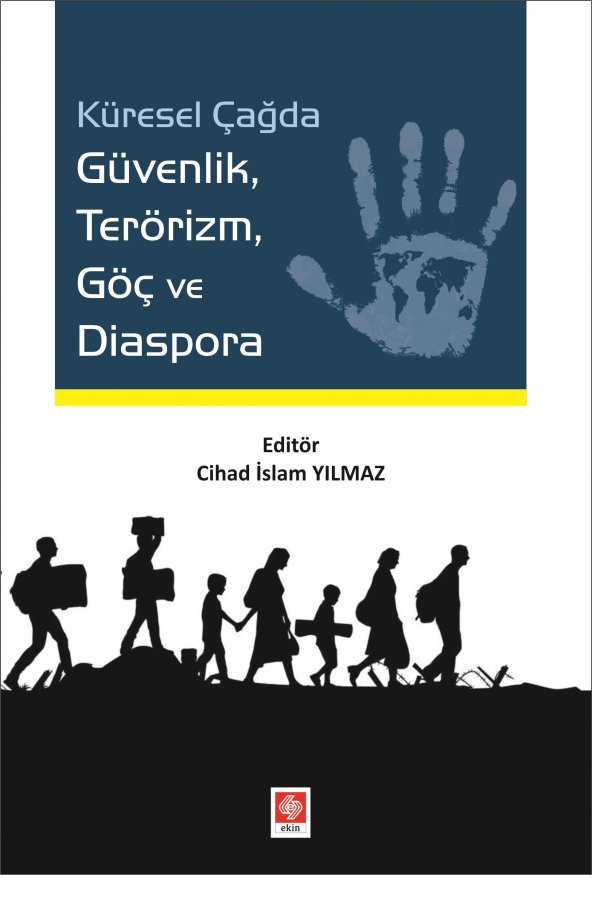 Küresel Çağda Güvenlik Terörizm Göç ve Diaspora Cihad İslam Yılmaz