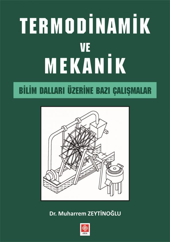 Termodinamik ve Mekanik Bilim Dalları Üzerine Bazı Çalışmalar Muharrem Zeytinoğlu