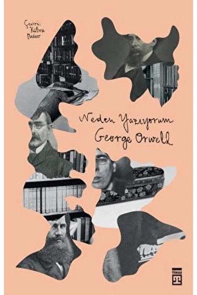 NEDEN YAZIYORUM  GEORGE ORWELL  TİMAŞ
