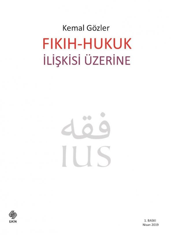 Fıkıh - Hukuk İlişkisi Üzerine Kemal Gözler - 1