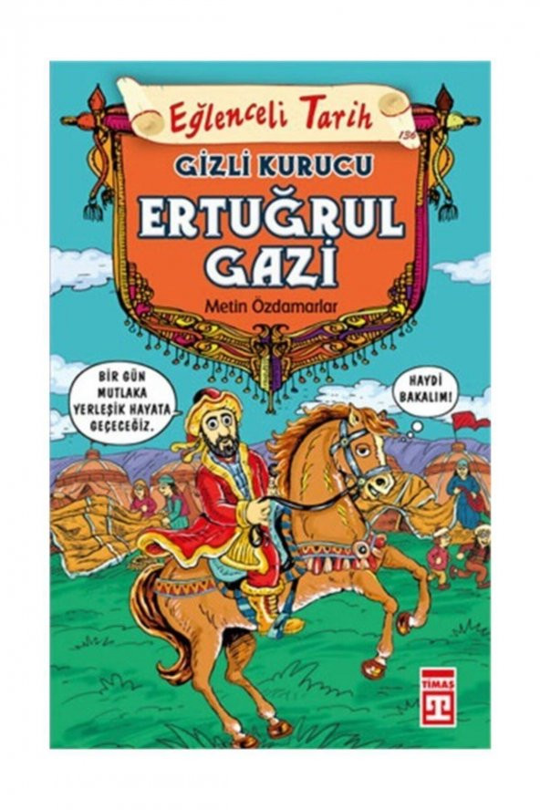 Eğlenceli Tarih 30 - Gizli Kurucu Ertuğrul Gazi
