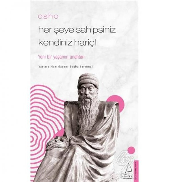 Osho - Her Şeye Sahipsiniz Kendiniz Hariç! - 1