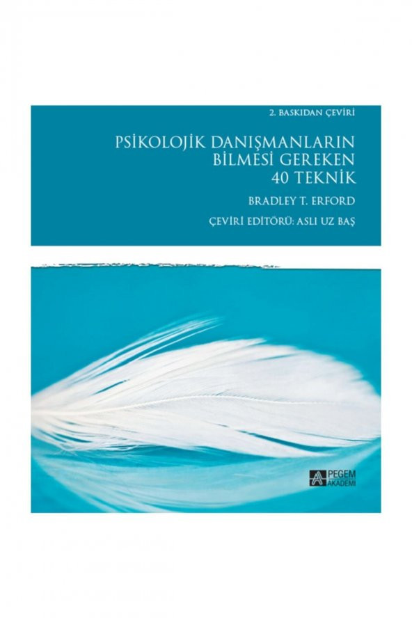 Psikolojik Danışmanların Bilmesi Gereken 40 Teknik