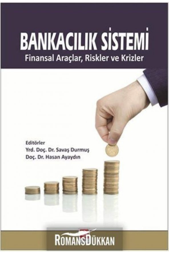 Bankacılık Sistemi Finansal Araçlar,Riskler ve Krizler Savaş Durmuş - 2