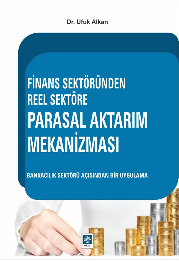 Finans Sektöründen Reel Sektöre Parasal Aktarım Mekanizması Ufuk Alkan - 1