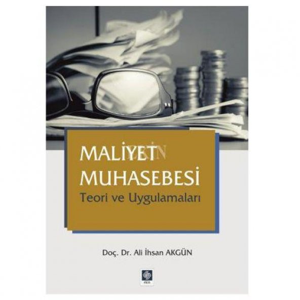 Maliyet Muhasebesi Teori ve Uygulamaları Ali İhsan Akgün - 1