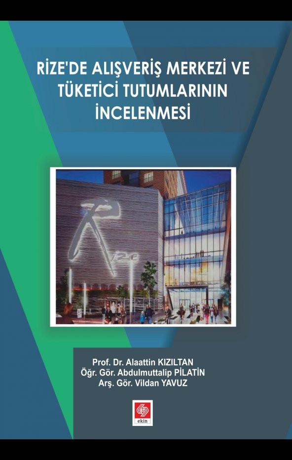 Rizede Alışveriş Merkezi ve Tüketici Tutumlarının İncelenmesi Alaattin Kızıltan - 1