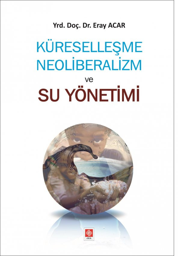 Küreselleşme Neoliberalizm ve Su Yönetimi Eray Acar