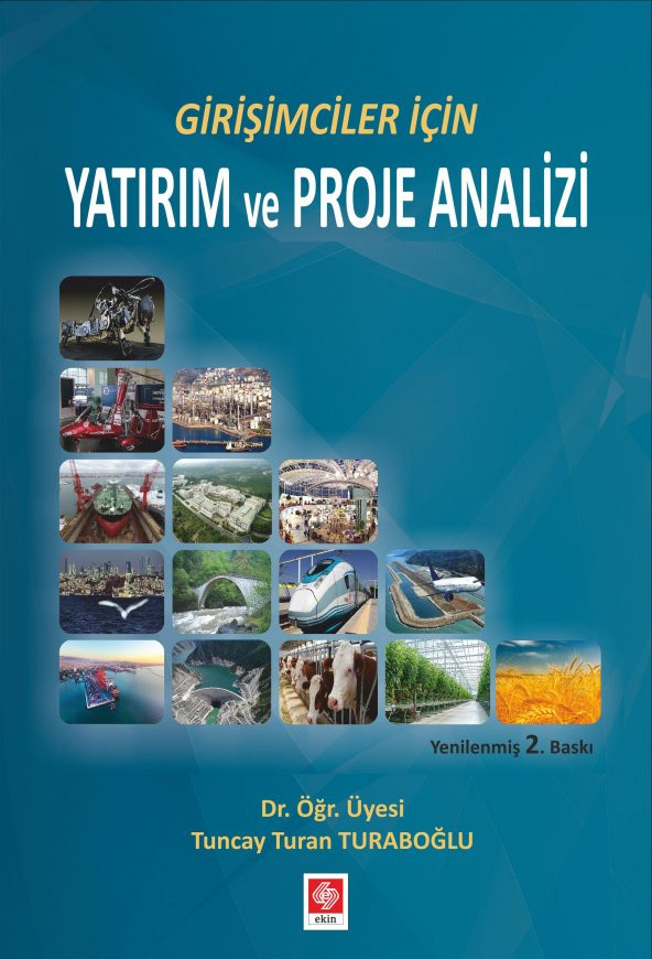 Girişimciler için Yatırım ve Proje Analizi Tuncay Turan Turaboğlu