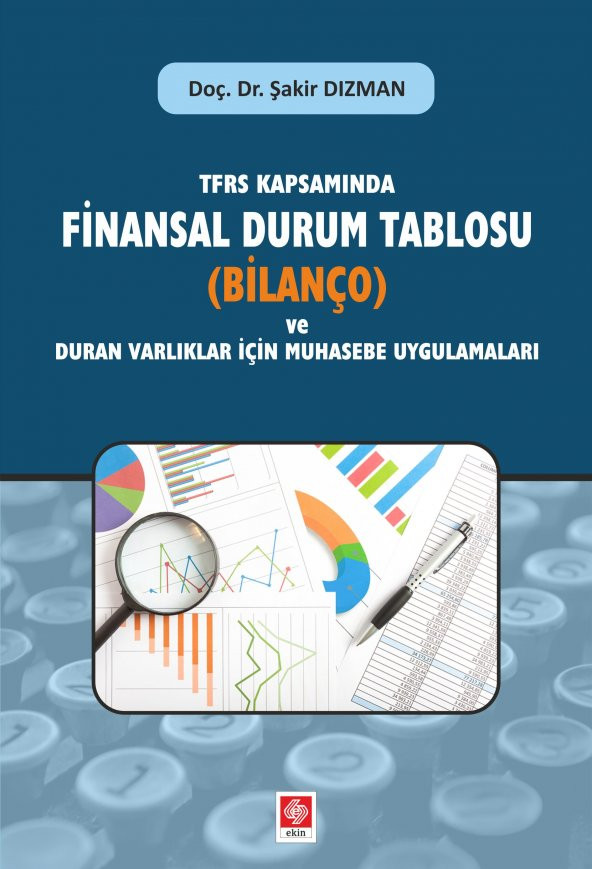 Tfrs Kapsamında Finansal Durum Tablosu (Bilanço) ve Duran Varlıklar İçin Muhasebe Uygulamaları Şakir Dızman