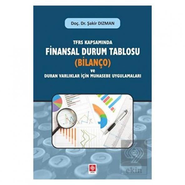 Tfrs Kapsamında Finansal Durum Tablosu (Bilanço) ve Duran Varlıklar İçin Muhasebe Uygulamaları Şakir Dızman - 2