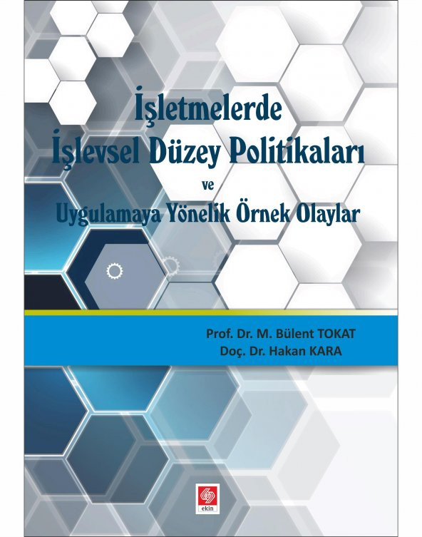 İşletmelerde İşlevsel Düzey Politikaları Bülent Tokat - 1