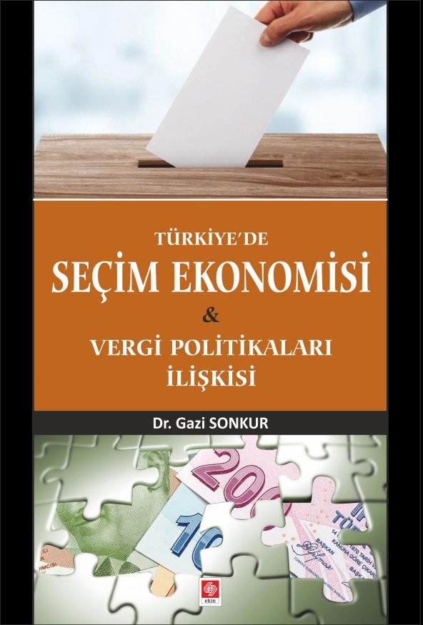 Türkiyede Seçim Ekonomisi & Vergi Politikaları İlişkisi Gazi Sonkur