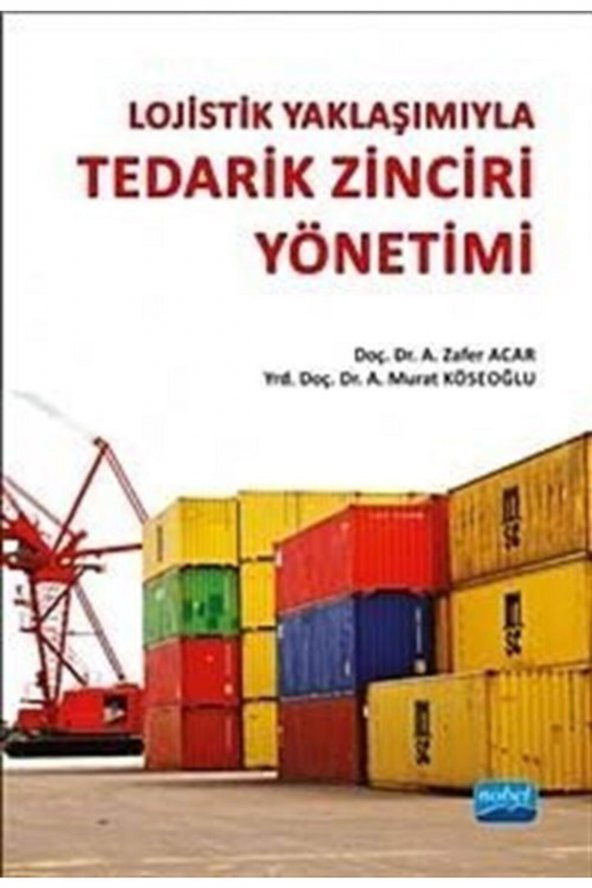 Lojistik Yaklaşımıyla Tedarik Zinciri Yönetimi
