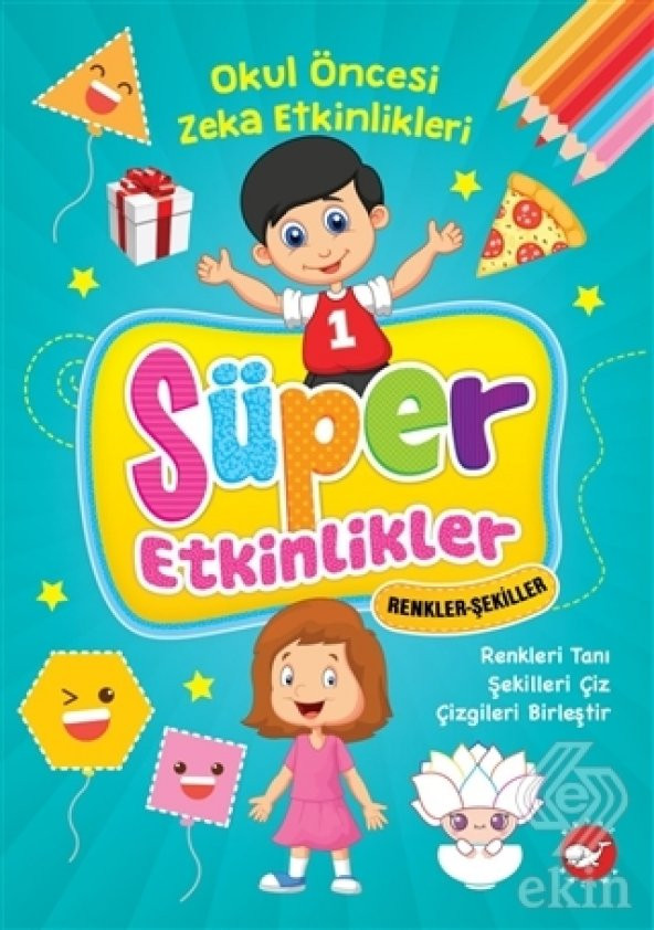 Süper Etkinlikler Renkler Şekiller - Okul Öncesi Z