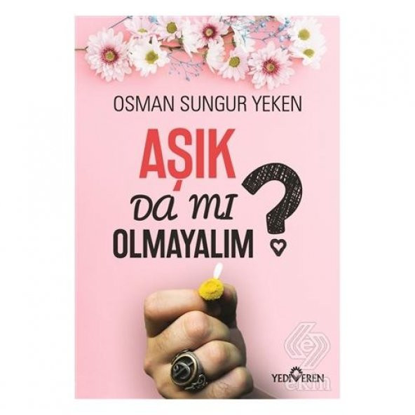 Aşık Da Mı Olmayalım?