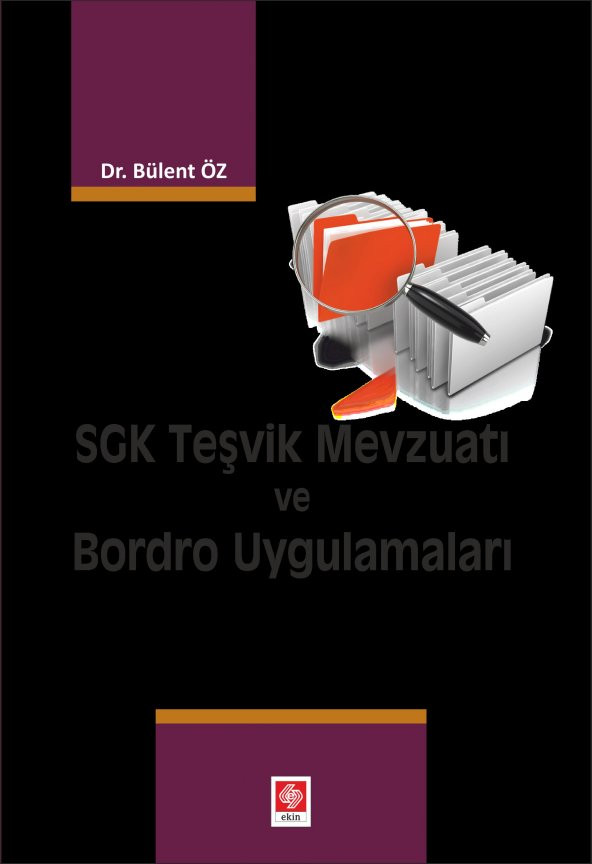 SGK Teşvik Mevzuatı ve Bordro Uygulamaları 1.Baskı