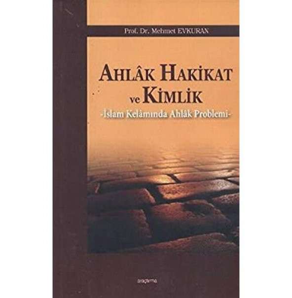 Ahlak Hakikat ve Kimlik