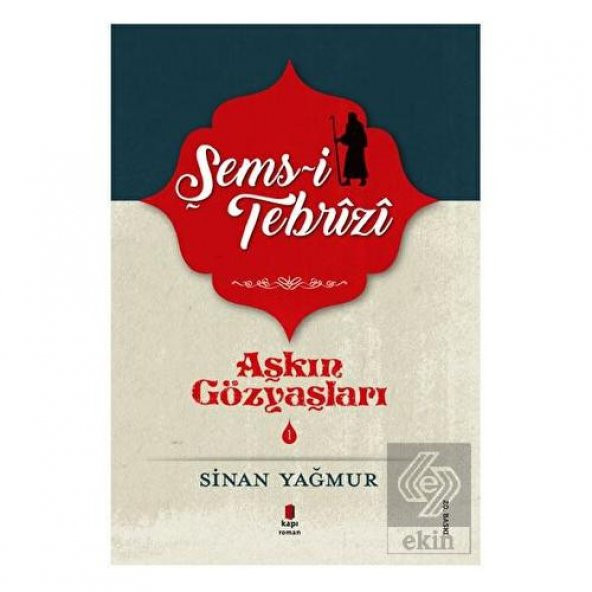 Şems-i Tebrizi - Aşkın Gözyaşları 1