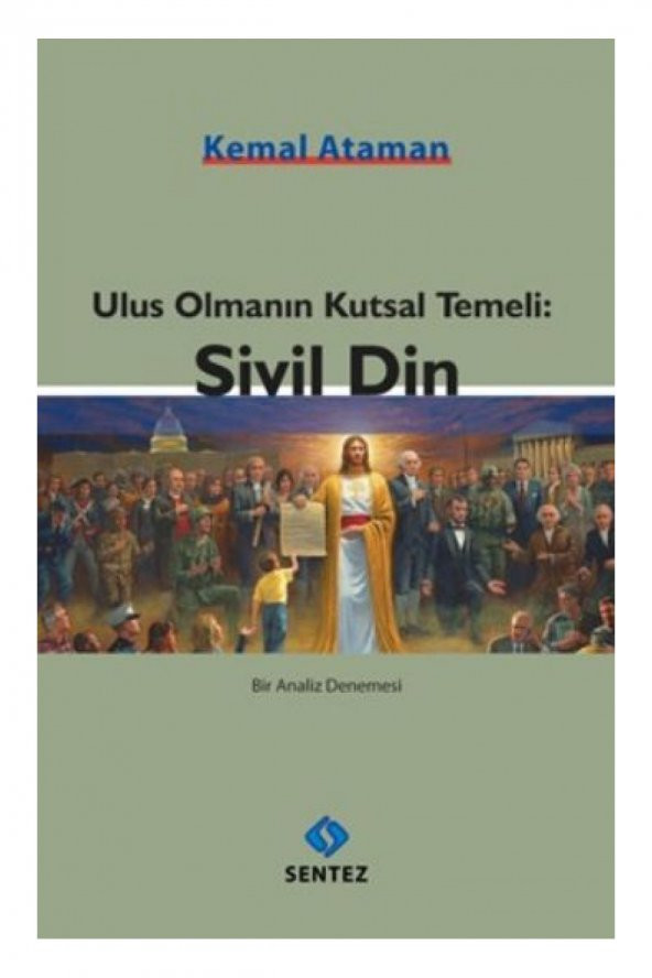 Ulus Olmanın Kutsal Temeli: Sivil Din