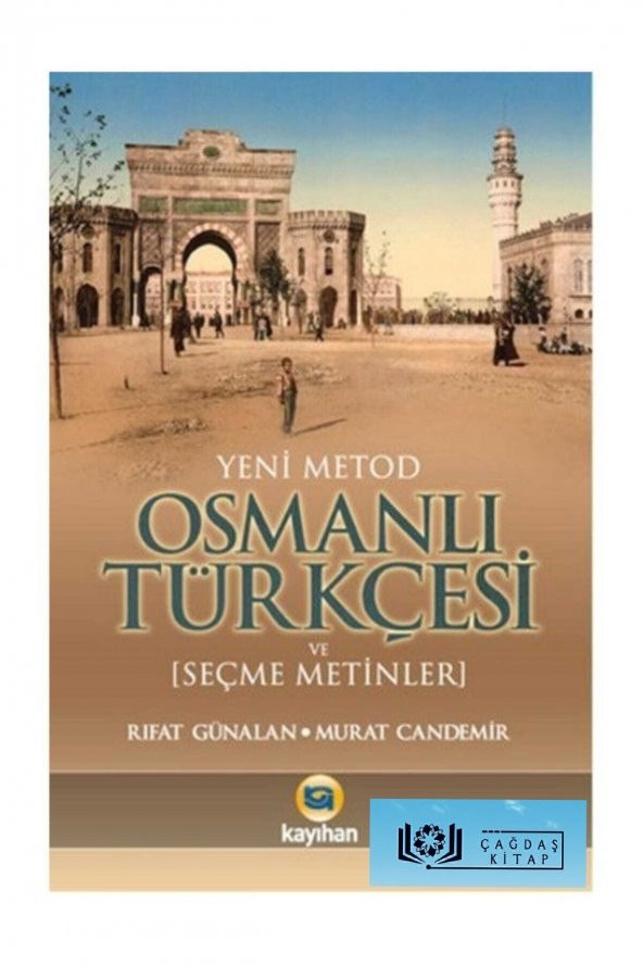 Yeni Metod Osmanlı Türkçesi ve Seçme Metinler