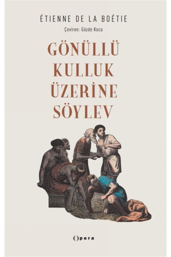 Gönüllü Kulluk Üzerine Söylev