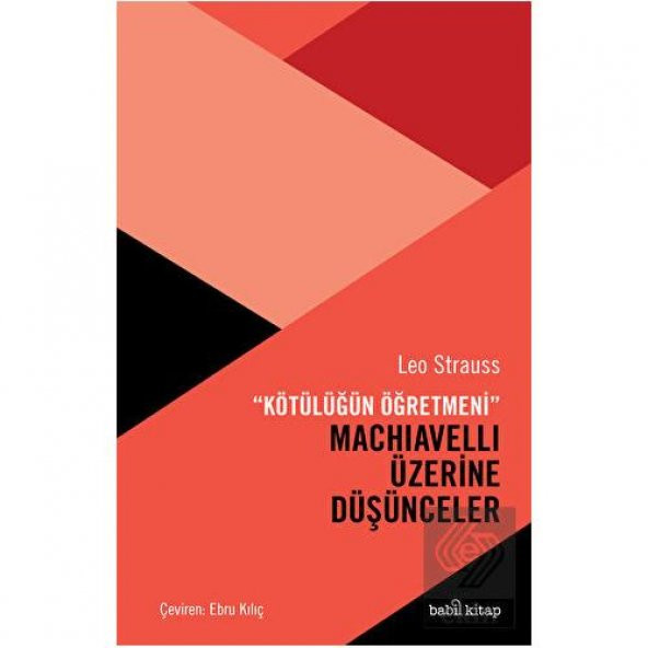 Kötülüğün Öğretmeni Machiavelli Üzerine Düşünceler