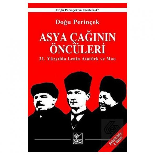 Asya Çağının Öncüleri / 21. Yüzyılda Lenin Atatürk