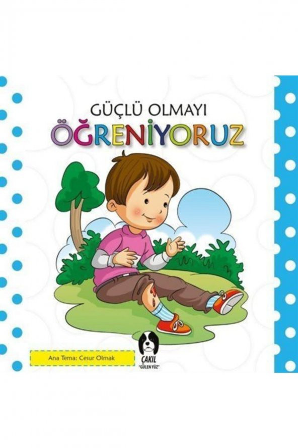 Güçlü Olmayı Öğreniyoruz