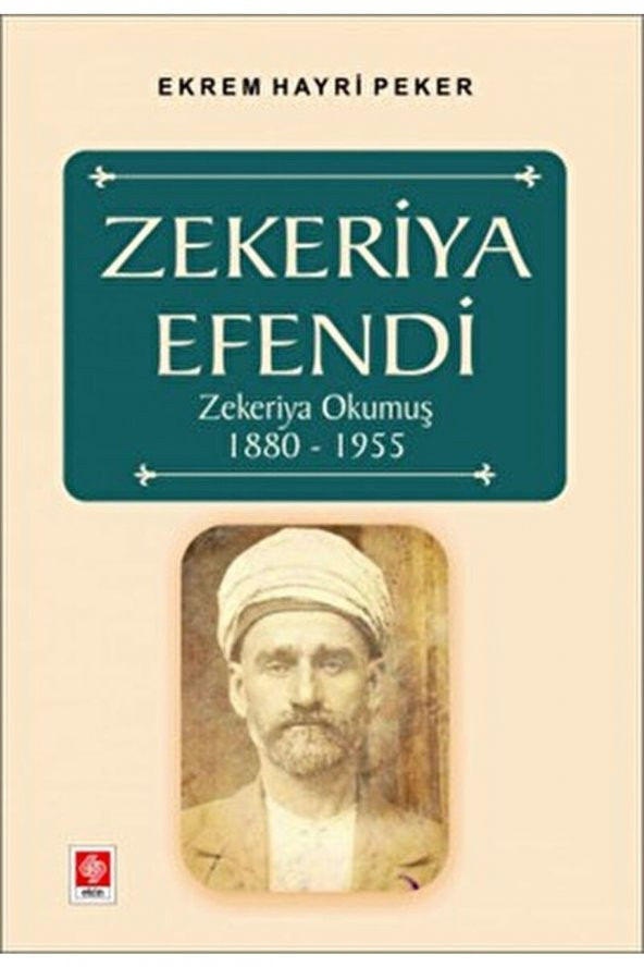 Zekeriya Efendi Zekeriya Okumuş 1880-1955 Ekrem Hayri Peker
