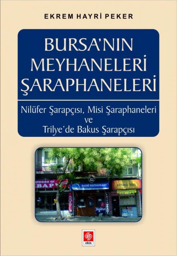 Bursanın Meyhaneleri Şaraphaneleri Ekrem Hayri Peker - 1