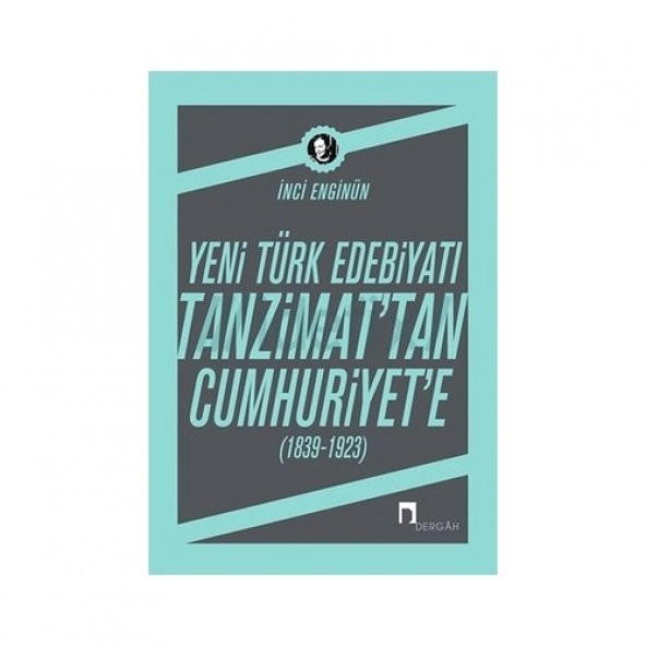 Yeni Türk Edebiyatı Tanzimattan Cumhuriyete