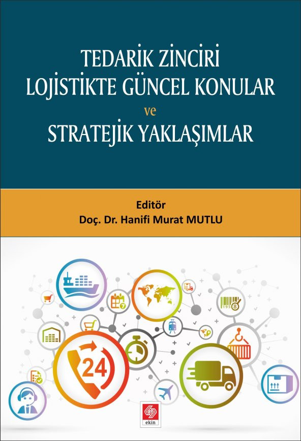 Tedarik Zinciri Lojistikte Güncel Konular Hanifi Murat Mutlu