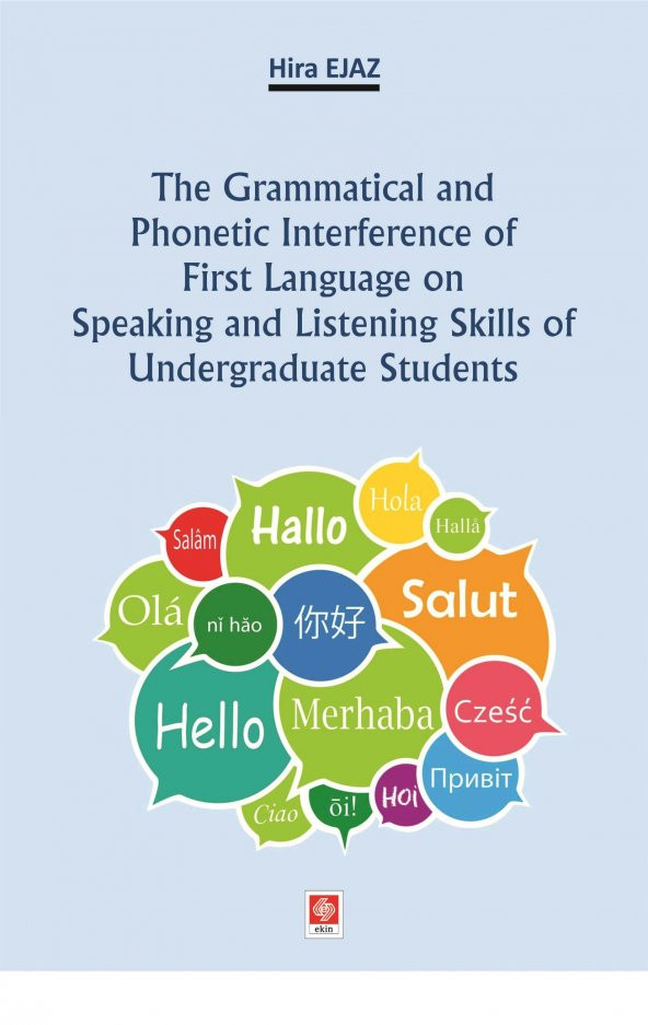 The Grammatical and Phonetic Interference of First Language on Speaking and Listening Skills of Undergraduate Students ürün görseli 1