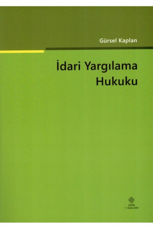 İdari Yargılama Hukuku Gürsel Kaplan 7.Baskı - 2