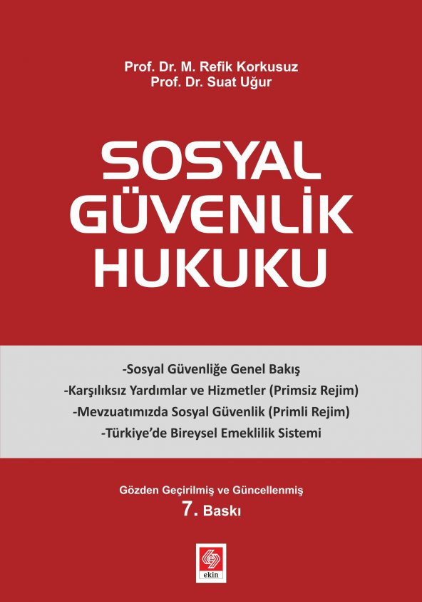 Sosyal Güvenlik Hukuku M.Refik Korkusuz 7.Baskı