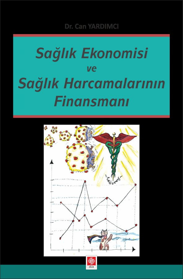 Sağlık Ekonomisi ve Sağlık Harcamalarının Finansmanı Can Yardımcı