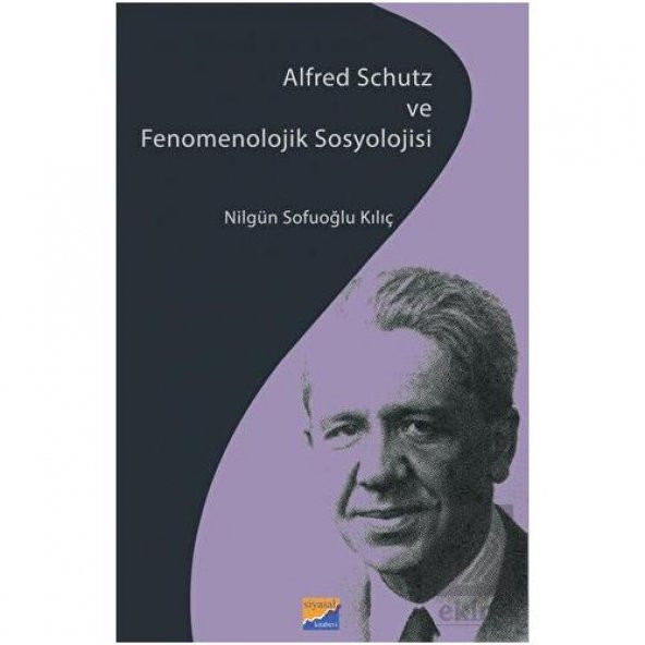 Alfred Schutz ve Fenomenolojik Sosyolojisi