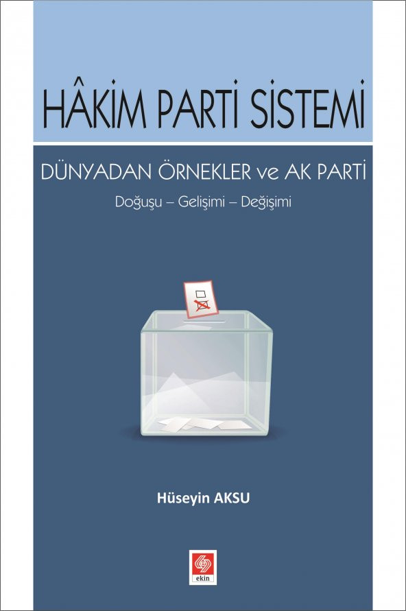 Hakim Parti Sistemi Dünyadan Örnekler ve Ak Parti Doğuşu,Gelişimi,Değişimi ürün görseli 1