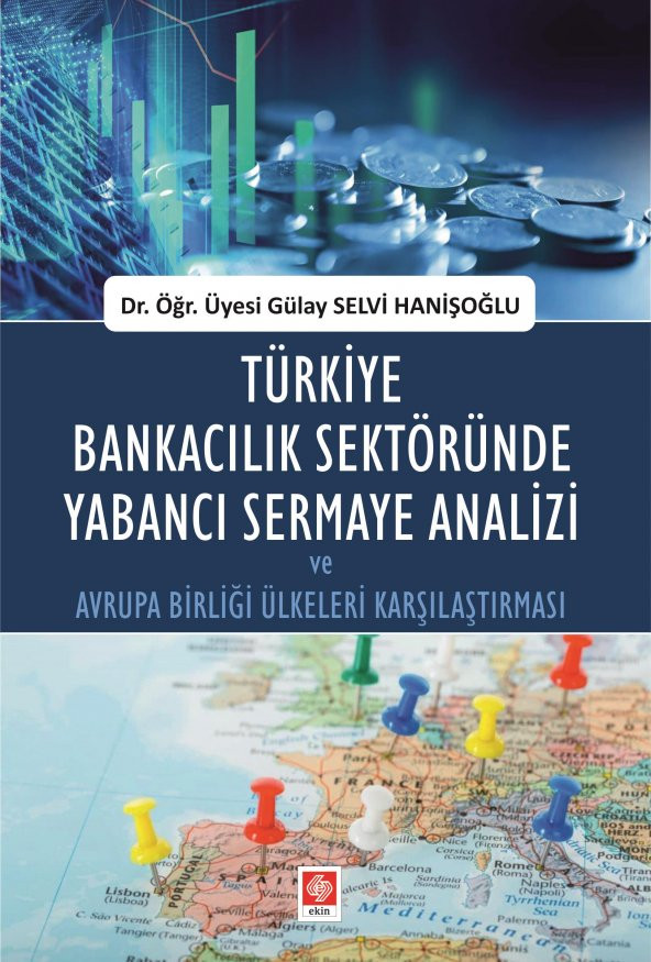 Türkiye Bankacılık Sektöründe Yabancı Sermaye Analizi Gülay Selvi Hanişoğlu ürün görseli