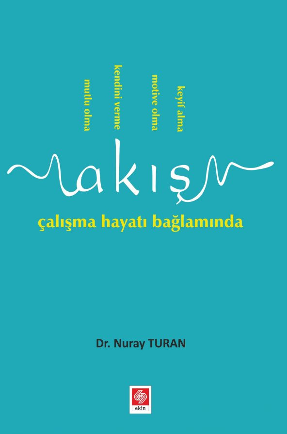 Akış Çalışma Hayatı Bağlamında Nuray Turan - 1