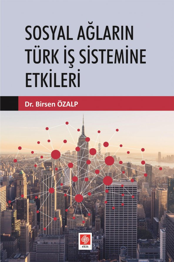 Sosyal Ağların Türk İş Sistemine Etkileri Birsen Özalp ürün görseli