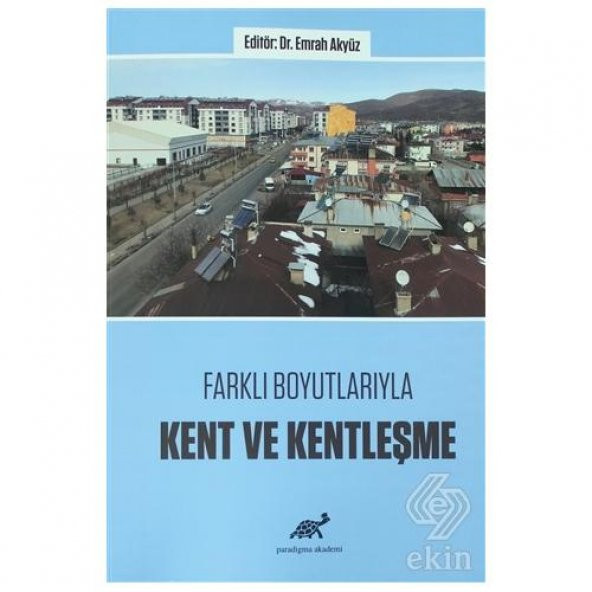 Farklı Boyutlarıyla Kent ve Kentleşme