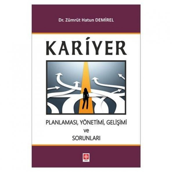 Kariyer Planlaması Yönetimi Gelişimi ve Sorunları