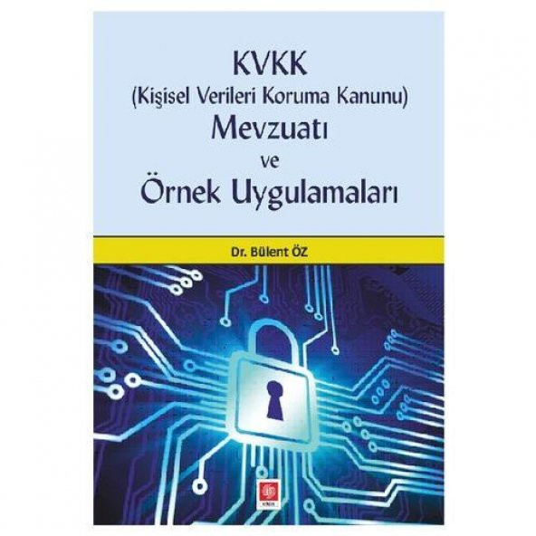 KVKK Kişisel Verileri Koruma Kanunu Mevzuatı 1.Baskı