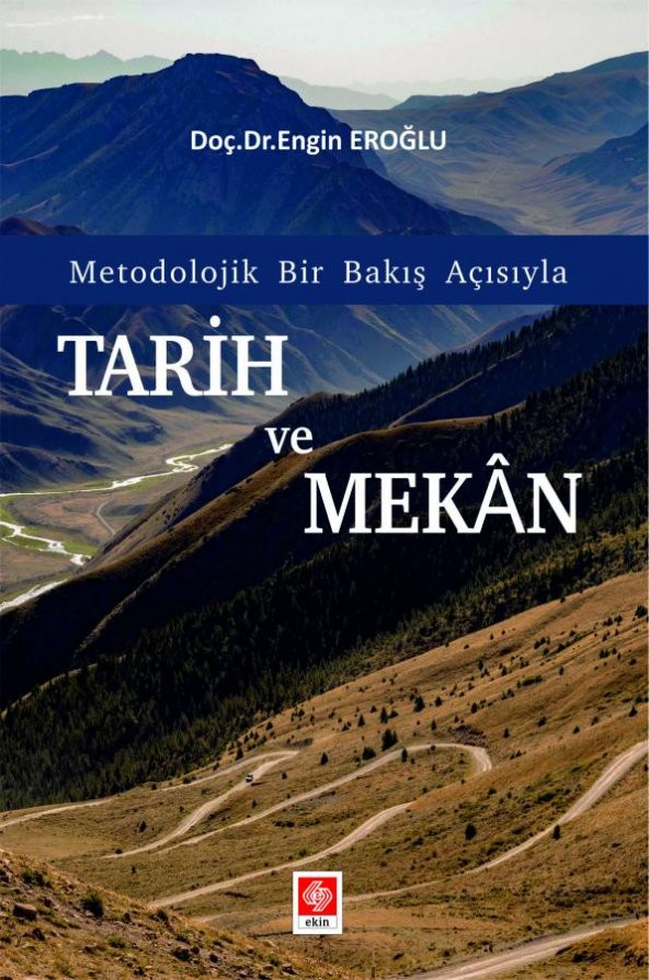 Tarih ve mekan Metodolojik Bir Bakış Açısıyla Engin Eroğlu