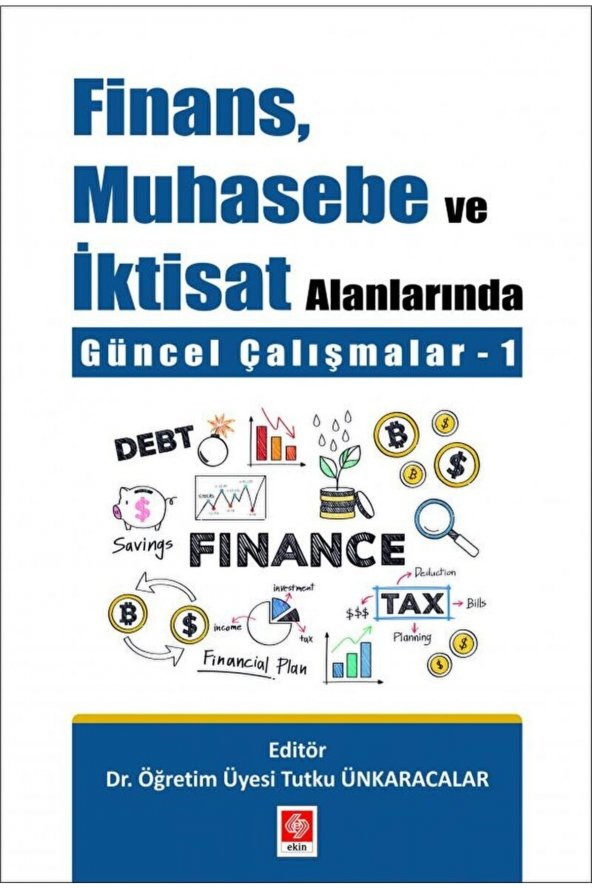 Finans Muhasebe ve İktisat Alanlarında Güncel Çalışmalar-1 Tutku Ünkaracalar